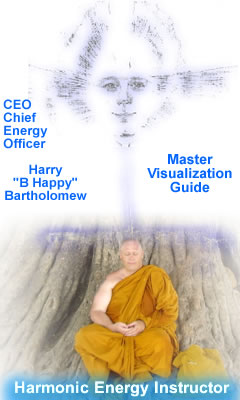 Harry B Happy Bartholomew - Chief Energy Officer - Harmonic Thought - Harmonic Energy Instructor and Master Visualization Guide